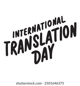 International Translation Day text lettering. Hand drawn vector art.