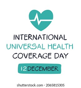International Universal Health Coverage Day, held on 15 December.