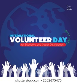 Dia Internacional do Voluntário 5 de dezembro Ilustração do Vetor Trabalho em equipe, Ajudando mãos, Apoio comunitário, Unidade global para o desenvolvimento econômico e social.