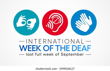 International week of the Deaf is observed every year during September, it is celebrated through various activities and events by Deaf Communities worldwide and aims to promote human rights for people