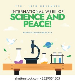 International week of science and peace banner. 9-15th november Science and peace week celebration banner with microscope, beakers, flasks, dove, planets on a table in lab.  Science and peace concept.