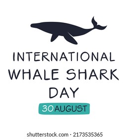 International Whale Shark Day, held on 30 August.