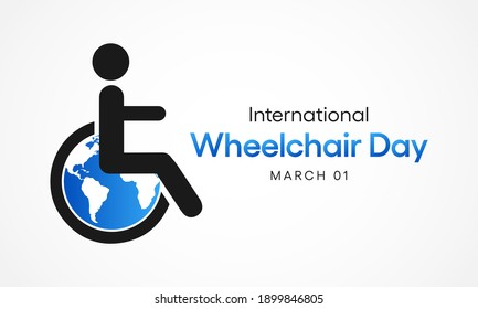 International Wheelchair Day We Celebrate Each Year On March 1st To Honor The Positive Impact Wheelchairs Have For People With Disabilities. Vector Illustration.