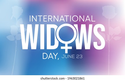 International Widows day is observed every year on June 23, it is a day of action to address the poverty and injustice faced by millions of widows and their dependents in many countries. Vector art.