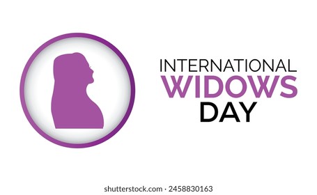 International Widows Day observed every year in June. Template for background, banner, card, poster with text inscription.