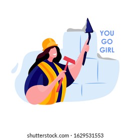 International Woman Day.You Go Girl Text.Foreman Girl Confident Choose Profession.Construction Worker Builder Handyman.Installer put Cement and Build Brick Wall.Female concept.Flat Vector Illustration