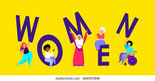 International Woman Day.Feminism concept.Different Nationality Girls,African,Muslim,Elderly Lady Together hold Women Letters .Free Confident Women.Feminine, Female Empowerment.Flat vector illustration