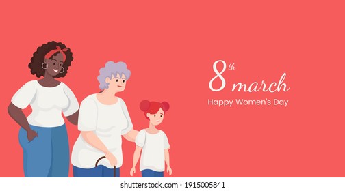 International women day, happy women day vector flat banner design. Group of women of different races and ages. Feminism, girl power. Old woman, girl and black woman standing together.