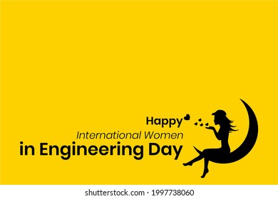 International Women In Engineering Day. Holiday Concept. Template For Background, Banner, Card, Poster, T-shirt With Text Inscription, Vector Eps 10