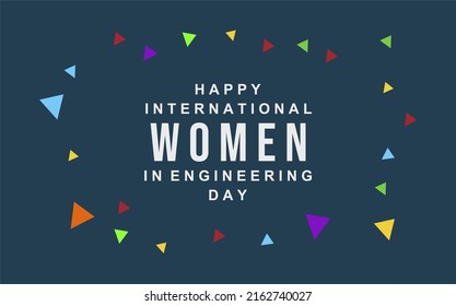 International Women In Engineering Day, Holiday Concept. Template For Background, Banner, Card, Poster, T-shirt With Text Inscription, Vector Eps 10