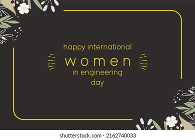 International Women In Engineering Day, Holiday Concept. Template For Background, Banner, Card, Poster, T-shirt With Text Inscription, Vector Eps 10