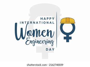 International Women In Engineering Day, Holiday Concept. Template For Background, Banner, Card, Poster, T-shirt With Text Inscription, Vector Eps 10