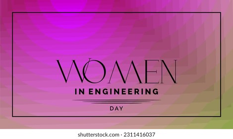 international women in engineering day Holiday concept. Template for background, banner, card, poster, t-shirt with text inscription