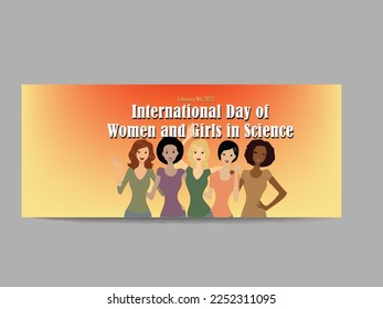 International Women and girls in science day banner or card 

The International Day of Women and Girls in Science is an annual observance adopted by the United Nations General Assembly.