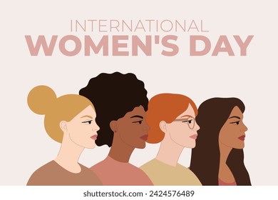 International Women s Day concept with group of diverse female characters stand together. 8 March. Woman empowerment, girl power and sisterhood concept. Pastel flat vector illustration