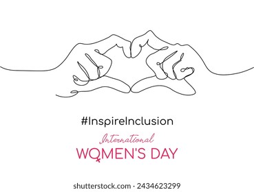 International Women's Day 2024 campaign theme 'Inspire Inclusion' poster. One continuous line drawing, outline fingers heart shape woman sign. 8 march, IWD, women's history month celebration. Vector
