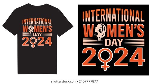 International women's day 2024 a unique T shirt design .