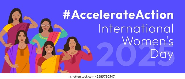 International Women's Day 2025 Accelerate Action campaign pose. Indian women in traditional attire show strong arm with clenched fist in solidarity and support for women's rights and gender equality