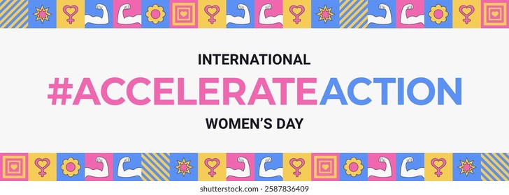 International Women's Day 2025 #AccelerateAction campaign. A bold geometric abstract banner in Neo-Brutalism style. Celebrating IWD on March 8 and Women's History Month, promoting feminism, diversity.