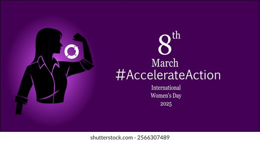 International Women's Day 2025 campaign theme #AccelerateAction For International Women's Day 2025 and Collectively, we can Accelerate Action for gender equality on March 8 2025