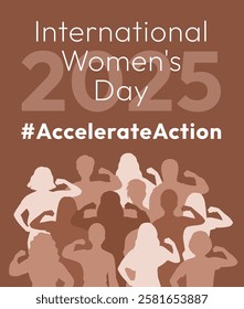 International Women's Day 2025 poster. Accelerate Action campaign pose. Diverse women in silhouettes demonstrate strong arm to show solidarity and support for women's rights and gender equality