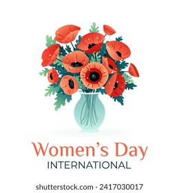 International Women's Day. 8 March. Banner, postcard with isolated bouquet of poppies in vase. Flowers on white background. Modern vector design for poster, campaign, social media post. 