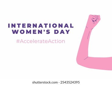 Marcha del 8 del Día Internacional de la Mujer. Campaña 2025 AccelerateAction. Mano femenina mostrando fuerza en su mano. Ilustración vectorial plana, Anuncio Horizontal