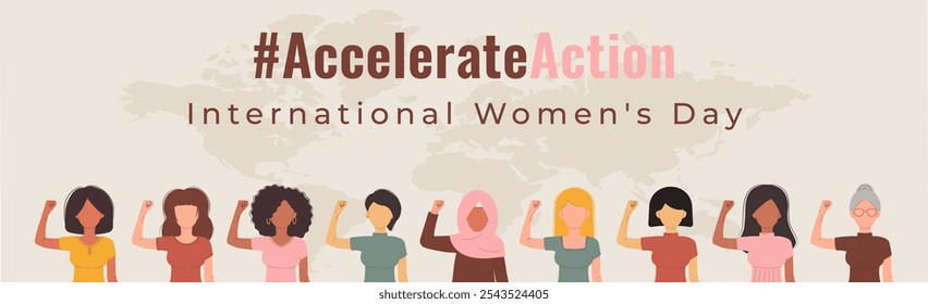 Banner.Campaign 2025 Dia Internacional das Mulheres 8 de março AccelerateAction.Group de mulheres em diferentes etnias, idade, cor do cabelo e mais mostrando força em sua mão.Ilustração vetor sem rosto plana