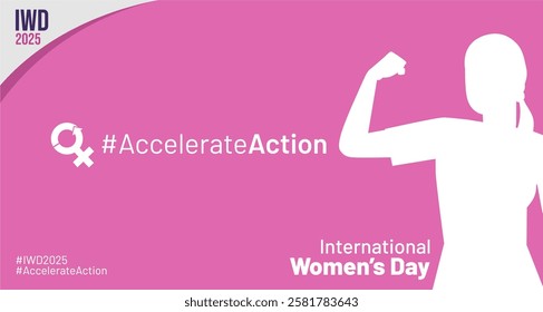 International women's day 8 march 2025 background with new theme #AccelerateAction, flexing woman gesture, and IWD 2025 logo spot. IWD 2025 banner, background, template, poster, greeting. 