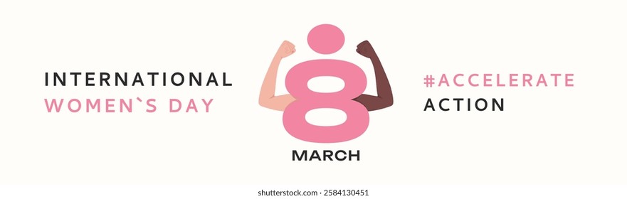 International Women's Day 8 March minimalist banner template. Accelerate Action background with different color skin hands show biceps and strength. IWD 2025. AccelerateAction cover poster wallpaper