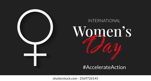 International Women's Day. Accelerate Action. 2025 campaign concept. Simple monochrome horizontal banner with Venus symbol and text on black background. March 8. IWD.