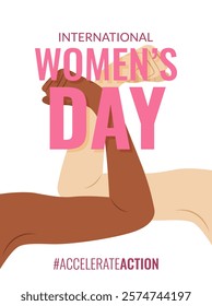 International Women's Day. Accelerate Action. 2025 campaign concept. Simple vertical banner in flat style with female raised hands clenched into a fist and text on white background. March 8. IWD.