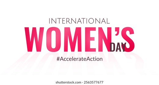 International Women's Day. AccelerateAction. 2025 campaign concept. Modern simple horizontal banner with pink letters on white background. March 8. IWD. Vector illustration.