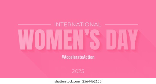 International Women's Day. AccelerateAction. 2025 campaign concept. Modern simple horizontal banner with text on pink background. March 8. IWD. Vector illustration.