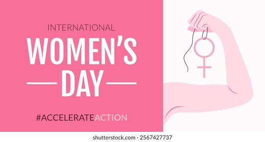 International Women's Day. AccelerateAction. 2025 campaign concept. Modern horizontal banner with female raised hand clenched into a fist, Venus symbol and text on pink background. March 8. IWD.