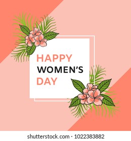 International Women's Day background vector. 8 March floral banner. Modern spring design with tropical flowers for congratulation, greeting card, sale flyer, poster, party invitation, brochure.