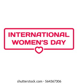 International Women's Day badge with heart icon flat vector illustration on white background. 8 March theme in dialog bubble. Quotes stamp for cards, invitations, banners, labels, blog article