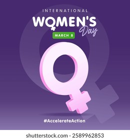 International Womens Day banner with 3d female gender symbol sign. Happy Women's Day March 8 and slogan Accelerate Action. Vector Illustration