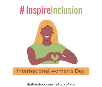 International Women's Day banner. #InspireInclusion.Inspire inclusion social campaign.Smiling women . Heart shaped hand gesture.Vector illustration	