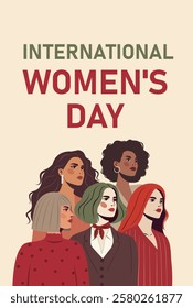 International Women's Day. Beautiful different women of different skin colors, cultures stand together, symbol of women's power and freedom. Vector illustration with place for text for women's holiday