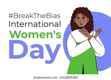 International Women's Day. Break The Bias campaign. March 8.  girl crossed arms.
