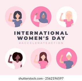 International Womens Day card. 2025 AccelerateAction campaign. Women in different ethnicity and hair color showing strength in their hand. Flat vector illustration