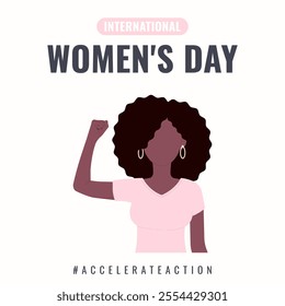 International Womens Day card. AccelerateAction 2025 campaign. Woman showing strength in their hand. Flat vector concept