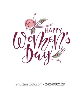 International Women's Day card template with Happy Women's Day lettering and rose flower doodle sketch. Calligraphy lettering with nature decor isolated on white background. International Women's Day