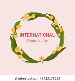International Women's Day. Circle shaped frame framed by yellow tulips. Banner, flyer for March 8th. Holiday greetings in newsletters, brochures, postcards.