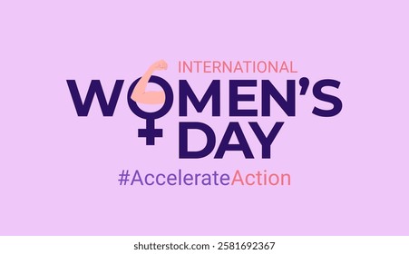 The International Women's Day concept banner. A female symbol and a flexed arm symbolize strength. The feminism holiday: campaign #AccelerateAction highlighting a female-focused holiday for 8 March.