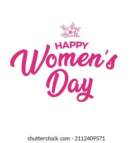 International women's day concept design. 8 March vector holiday illustration. Happy women’s day greeting calligraphy elegant text template.