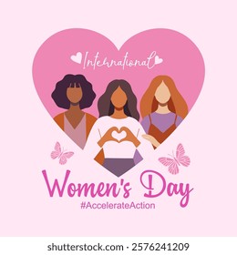 International Womens Day concept poster. Illustration of women of different ethnicities standing together with a heart-shaped background. 2025 Women’s Day campaign theme – #AccelerateAction.