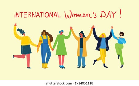 International women's day. Diverse international and interracial group of standing women. For girls power concept, feminine and feminism ideas. Vector illustration in the flat style