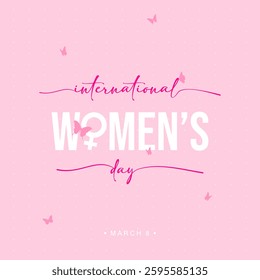 International women's day elegant lettering, hand drawn calligraphy lettering